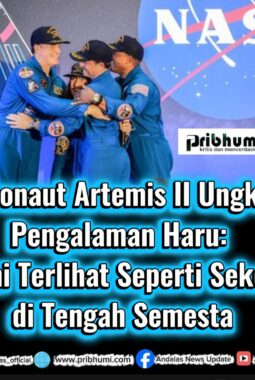 Astronaut Artemis II Ungkap Pengalaman Haru: Bumi Terlihat Seperti Sekoci di Tengah Semesta