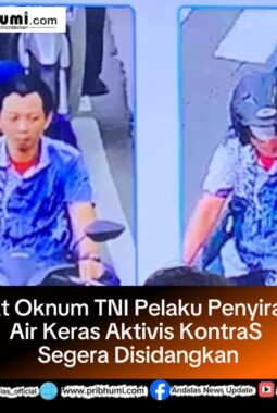 Empat Oknum TNI Pelaku Penyiraman Air Keras Aktivis KontraS Segera Disidangkan