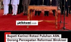 Bupati Kerinci Rotasi Puluhan ASN, Dorong Percepatan Reformasi Birokrasi