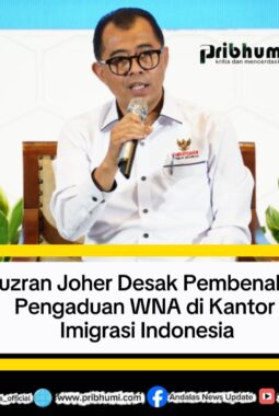 Nuzran Joher Desak Pembenahan Pengaduan WNA di Kantor Imigrasi Indonesia