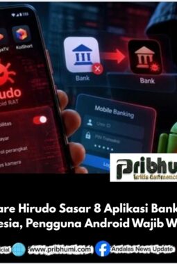 Malware Hirudo Sasar 8 Aplikasi Bank di Indonesia, Pengguna Android Wajib Waspada