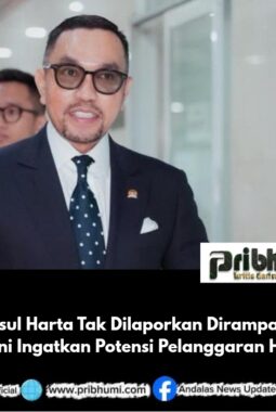 KPK Usul Harta Tak Dilaporkan Dirampas, Sahroni Ingatkan Potensi Pelanggaran HAM